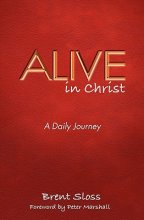 Alive in Christ by Brent Sloss